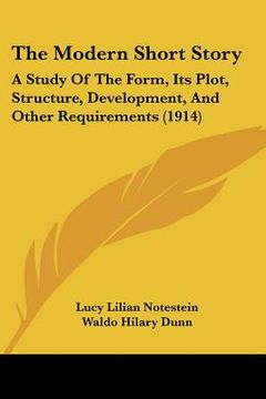 portada the modern short story: a study of the form, its plot, structure, development, and other requirements (1914) (in English)