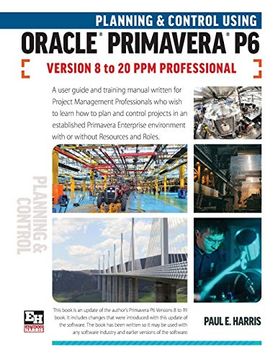 portada Planning and Control Using Oracle Primavera p6 Versions 8 to 20 ppm Professional (in English)