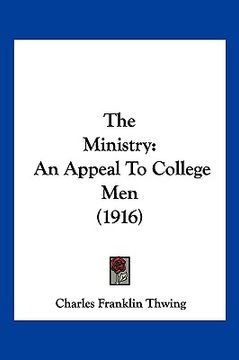 portada the ministry: an appeal to college men (1916) (in English)