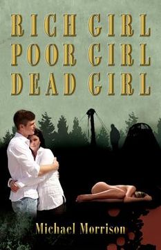 portada Rich Girl, Poor Girl, Dead Girl (en Inglés)