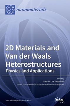 portada 2D Materials and Van der Waals Heterostructures: Physics and Applications (en Inglés)
