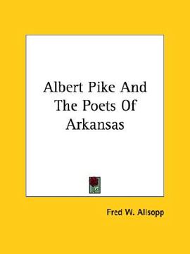 portada albert pike and the poets of arkansas (en Inglés)