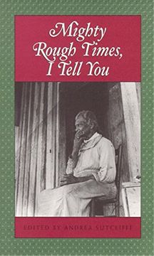 portada Mighty Rough Times, i Tell You: Personal Accounts of Slavery in Tennessee 