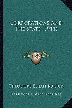 portada corporations and the state (1911) (en Inglés)