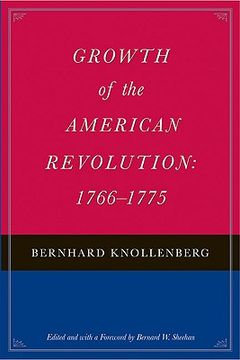 portada growth of the american revolution: 1766-1775 (in English)