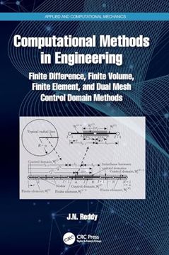 portada Computational Methods in Engineering: Finite Difference, Finite Volume, Finite Element, and Dual Mesh Control Domain Methods (Applied and Computational Mechanics)