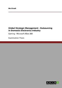 portada global strategic management - outsourcing in domestic electronics industry (in English)