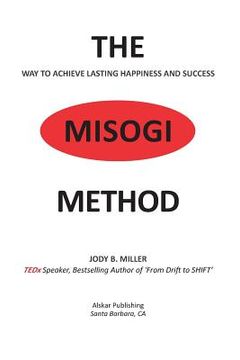 portada The MISOGI Method: THE Way To Achieve Lasting Happiness and Success (in English)
