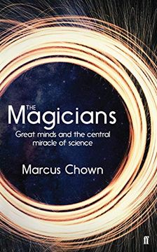 portada The Magicians: Great Minds and the Central Miracle of Science 