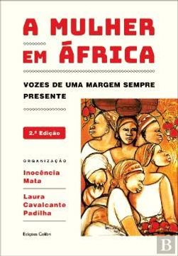 portada A Mulher em África Vozes de uma Margem Sempre Presente (en Portugués)