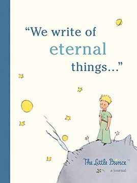 portada The Little Prince: A Journal: We Write of Eternal Things 