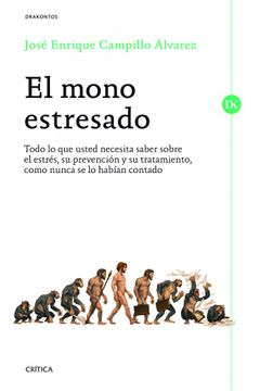 portada El Mono Estresado: Todo lo que Usted Necesita Saber Sobre el Estrés, su Prevención y su Tratamiento, Como Nunca se lo Habían Contado (in Spanish)