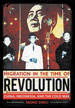 portada Migration in the Time of Revolution: China, Indonesia, and the Cold war (en Inglés)