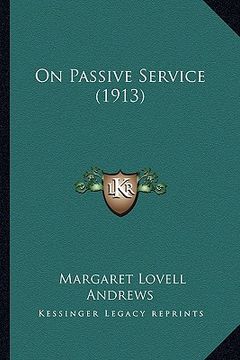 portada on passive service (1913) (en Inglés)