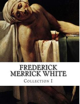 portada Frederick Merrick White, Collection I (en Inglés)