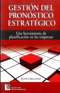 portada Gestion Del Pronostico Estrategico Una Herramienta De Planificacion En Las Empresas (in Spanish)