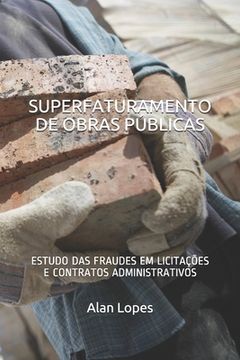 portada Superfaturamento de Obras Públicas: Estudo Das Fraudes Em Licitações E Contratos Administrativos (in Portuguese)