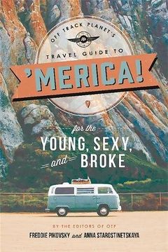 portada Off Track Planet's Travel Guide to 'Merica! for the Young, Sexy, and Broke