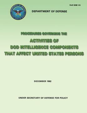 portada Procedures Governing the Activities of DoD Intelligence Components That Affect United States Persons (DoD 5240 1-R)