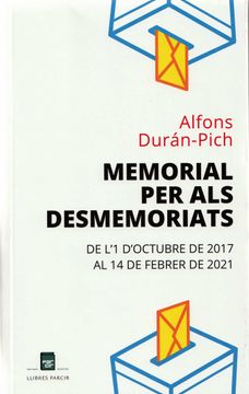 portada Memorial per als Desmemoriats: De L'1 D'Octubre de 2017 al 14 de Febrer de 2021 (in Catalá)