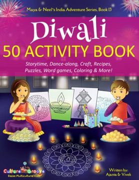 portada Diwali 50 Activity Book: Storytime, Dance-Along, Craft, Recipes, Puzzles, Word Games, Coloring & More! 13 (Maya & Neel'S India Adventure Series) (en Inglés)