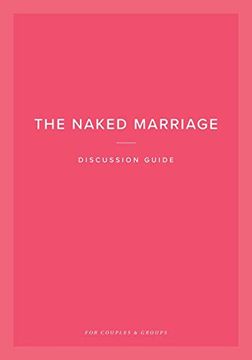 portada The Naked Marriage Discussion Guide (en Inglés)