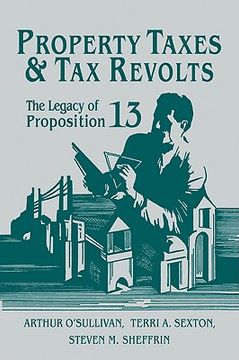 portada Property Taxes and tax Revolts: The Legacy of Proposition 13 (en Inglés)