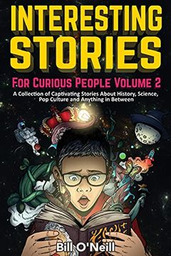 portada Interesting Stories for Curious People Volume 2: A Collection of Captivating Stories About History, Science, pop Culture and Anything in Between (in English)
