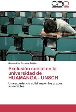 portada Exclusión social en la universidad de  HUAMANGA - UNSCH: Una experiencia cotidiana en los grupos vulnerables