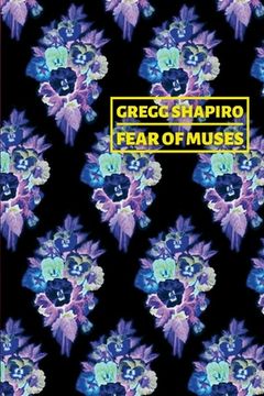 portada Fear of Muses: Poems by Gregg Shapiro