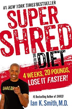 portada Super Shred: The Big Results Diet: 4 Weeks, 20 Pounds, Lose It Faster!
