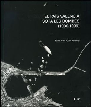 portada El País Valencià Sota les Bombes (1936-1939) (Fora de Col·Lecció)