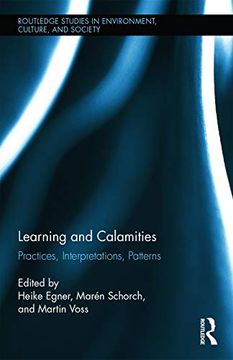 portada Learning and Calamities: Practices, Interpretations, Patterns (Routledge Studies in Environment, Culture, and Society) (in English)