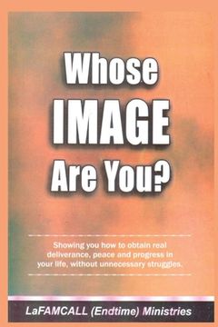 portada WHOSE IMAGE ARE YOU? LaFAMCALL: Holy Ghost School Books (en Inglés)