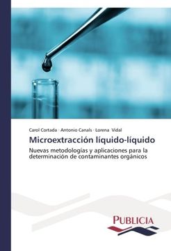 portada Microextracción Líquido-Líquido: Nuevas Metodologías y Aplicaciones Para la Determinación de Contaminantes Orgánicos (in Spanish)