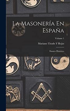 portada La Masonería en España: Ensayo Histórico; Volume 1