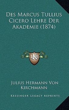 portada Des Marcus Tullius Cicero Lehre Der Akademie (1874) (en Alemán)