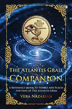 portada The Atlantis Grail Companion: A Reference Guide to Things and Places for Fans of the Atlantis Grail (en Inglés)