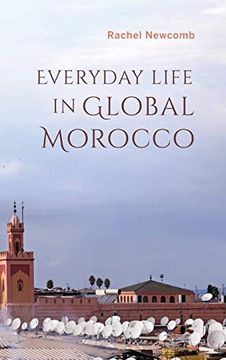 portada Everyday Life in Global Morocco (Public Cultures of the Middle East and North Africa) 
