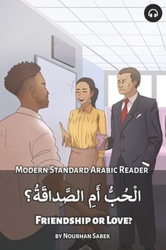 portada Friendship or Love?: Modern Standard Arabic Reader (en Inglés)