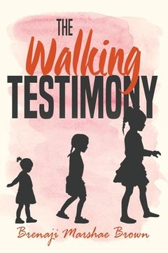 portada The Walking Testimony (en Inglés)