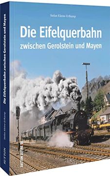portada Die Eifelquerbahn Zwischen Gerolstein und Mayen (en Alemán)