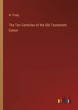 portada The Ten Canticles of the Old Testament Canon (en Inglés)