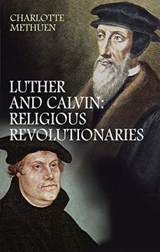 portada Luther and Calvin: Religious Revolutionaries (en Inglés)