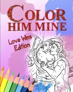 portada Color Him Mine: Love Wins Edition (Volume 2)