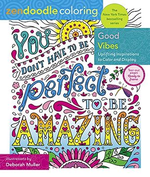 portada Zendoodle Coloring: Good Vibes: Uplifting Inspirations to Color and Display (in English)