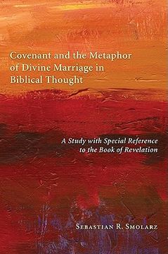 portada covenant and the metaphor of divine marriage in biblical thought: a study with special reference to the book of revelation (en Inglés)