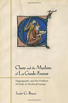 portada Cluny and the Muslims of la Garde-Freinet: Hagiography and the Problem of Islam in Medieval Europe (en Inglés)