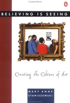 portada Believing is Seeing: Creating the Culture of art (en Inglés)