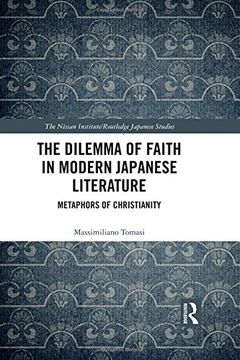 portada The Dilemma of Faith in Modern Japanese Literature: Metaphors of Christianity (Nissan Institute (in English)
